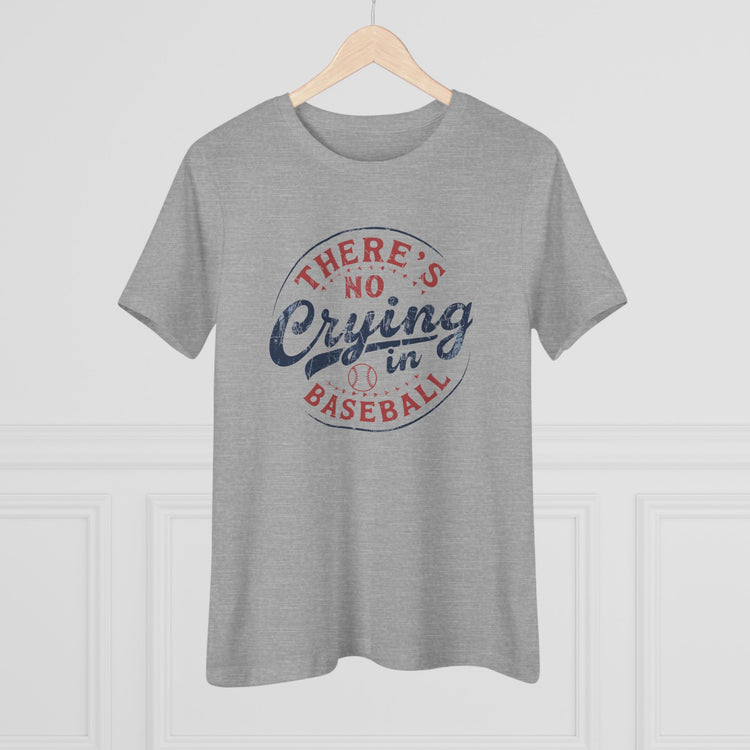 Baseball Tee - There's No Crying in Baseball - Women's Fun Sports T-Shirt