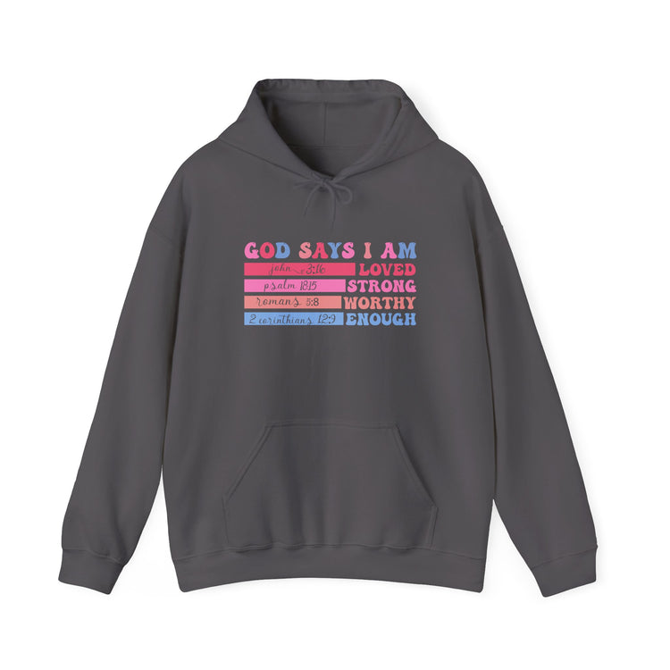 Inspirational Hoodie - God Says I Am Loved, Strong, Worthy, Enough