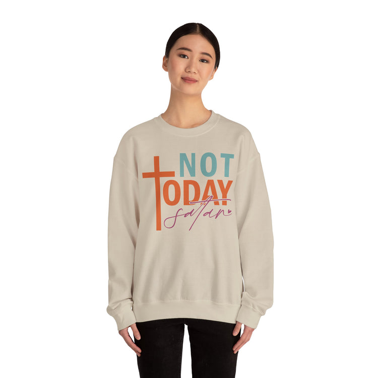 Not Today Satan Sweatshirt, Unisex Crewneck