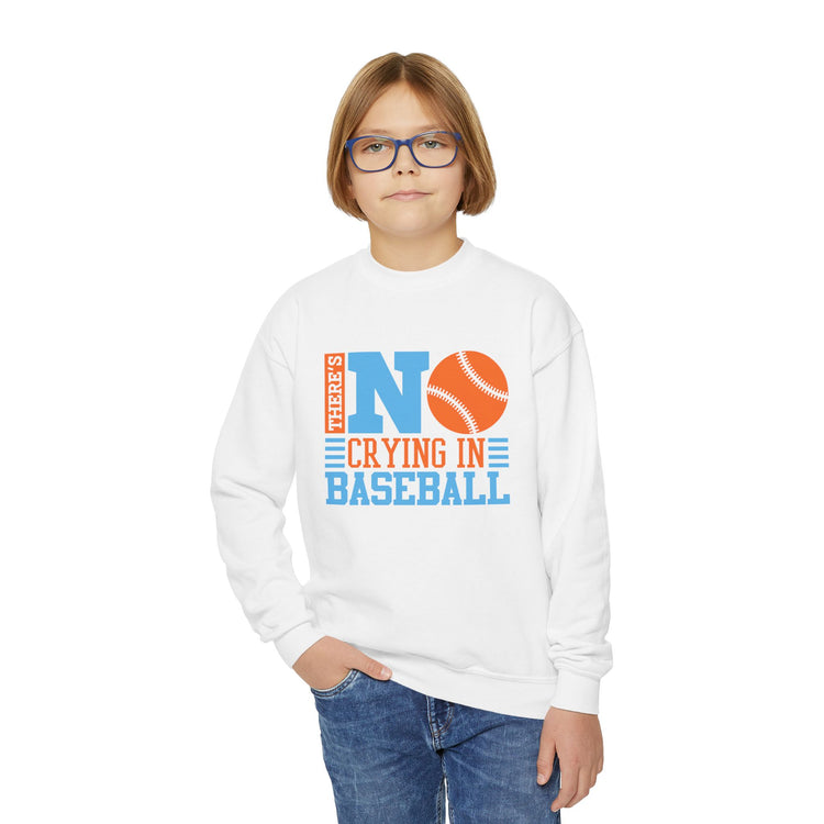 Youth Baseball Sweatshirt - 'There's No Crying in Baseball'