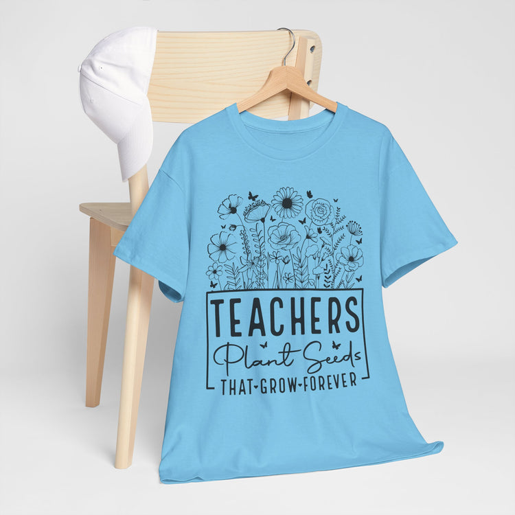 Teachers Plant Seeds T-Shirt