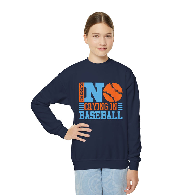 Youth Baseball Sweatshirt - 'There's No Crying in Baseball'