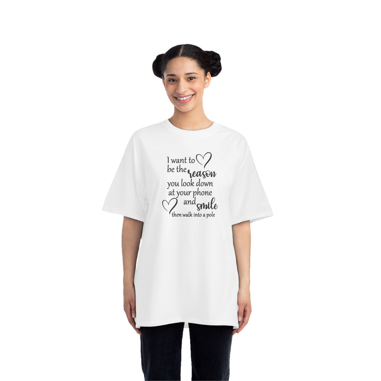 Funny Short-Sleeve T-Shirt,  "I Want to Be the Reason You Look Down and Smile"