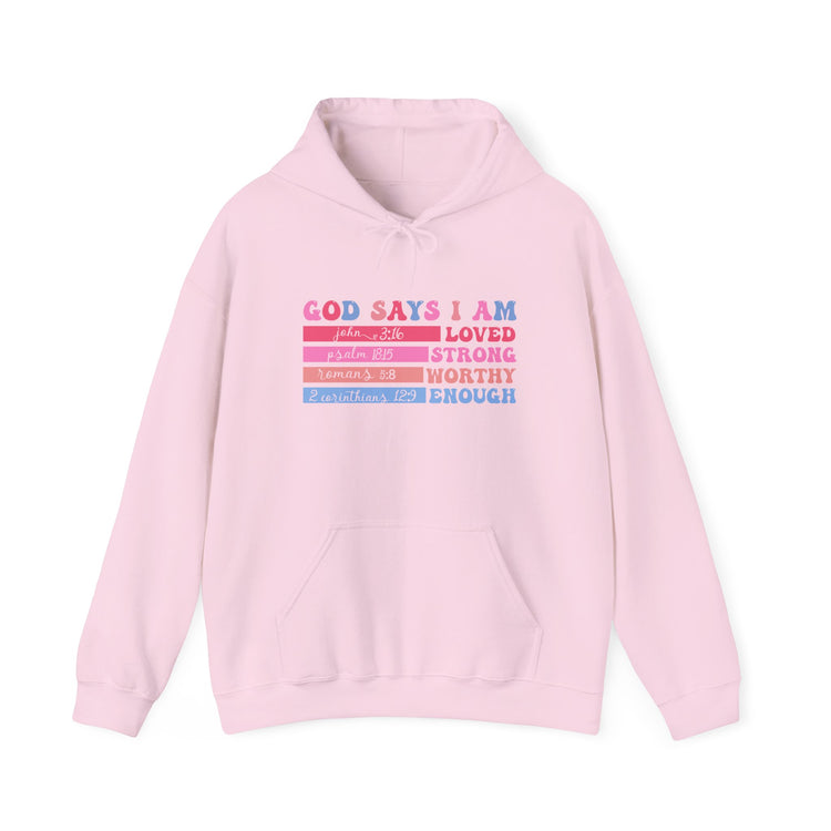 Inspirational Hoodie - God Says I Am Loved, Strong, Worthy, Enough