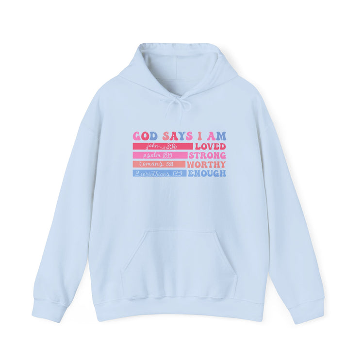 Inspirational Hoodie - God Says I Am Loved, Strong, Worthy, Enough