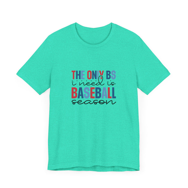 Baseball Season BS Jersey Tee