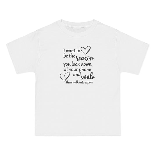 Funny Short-Sleeve T-Shirt,  "I Want to Be the Reason You Look Down and Smile"