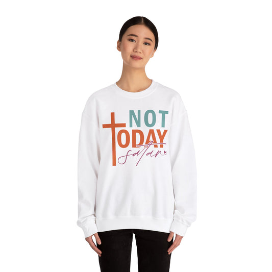 Not Today Satan Sweatshirt, Unisex Crewneck