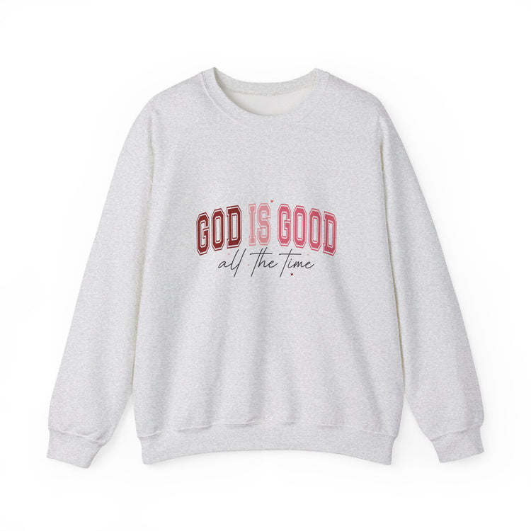 Inspirational Sweatshirt - 'God is Good All the Time'