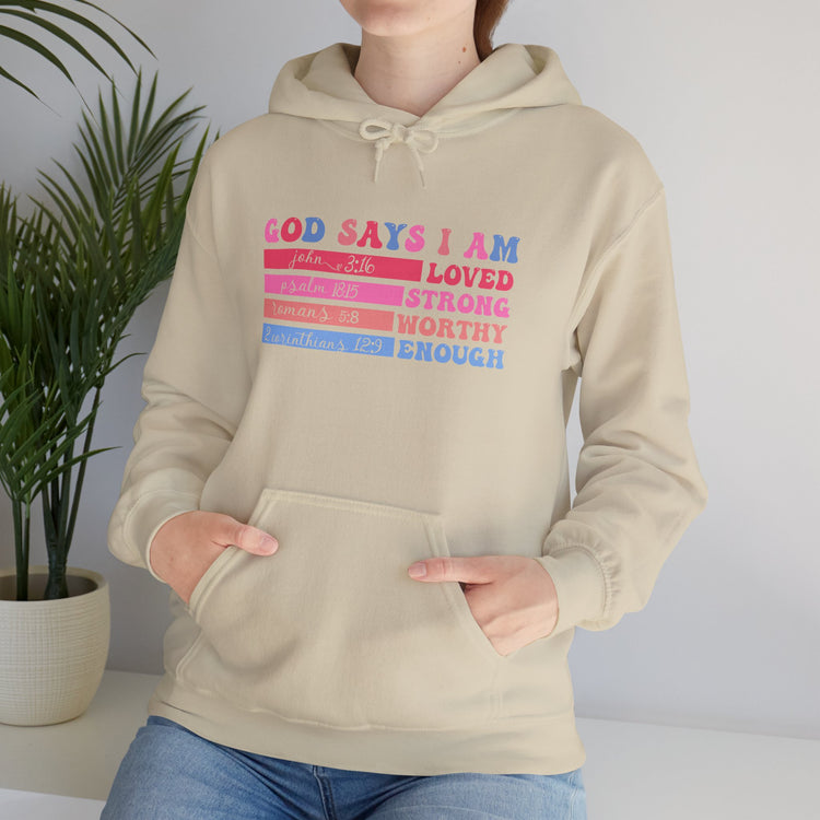 Inspirational Hoodie - God Says I Am Loved, Strong, Worthy, Enough