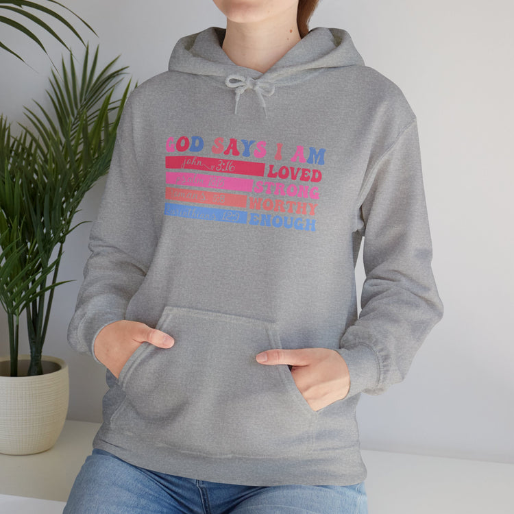 Inspirational Hoodie - God Says I Am Loved, Strong, Worthy, Enough