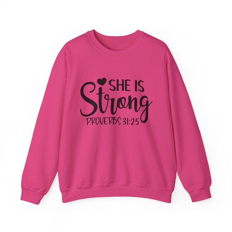 She Is Strong Crewneck Sweatshirt - Proverbs 31:25