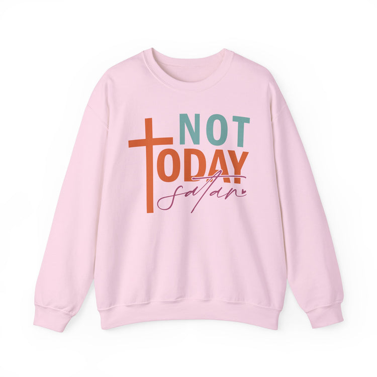 Not Today Satan Sweatshirt, Unisex Crewneck