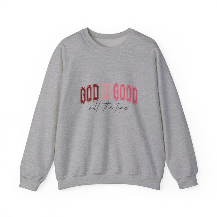 Inspirational Sweatshirt - 'God is Good All the Time'