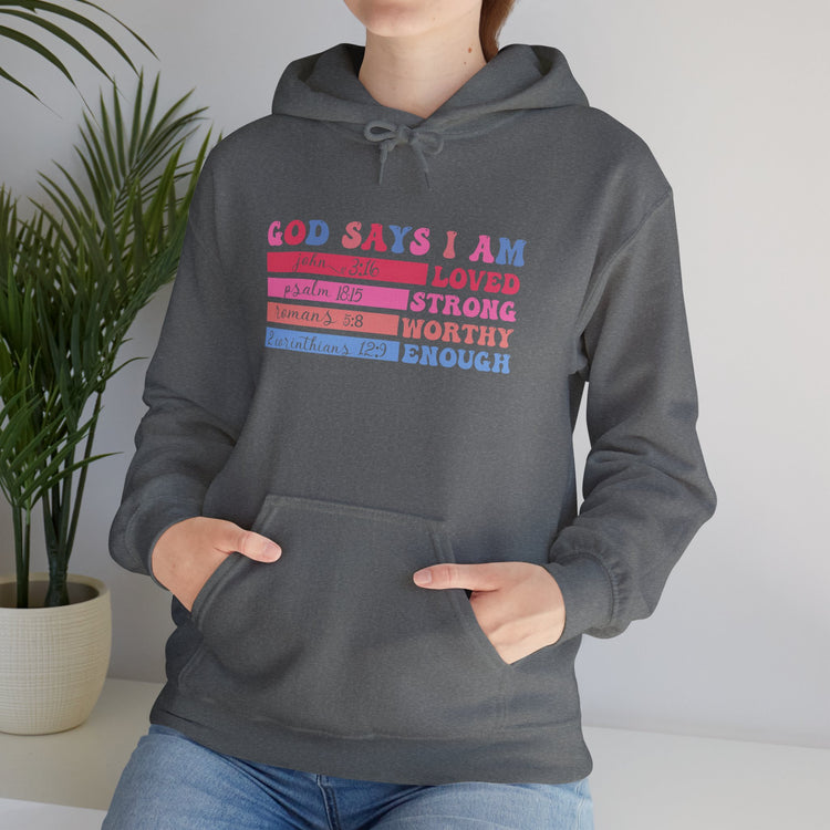 Inspirational Hoodie - God Says I Am Loved, Strong, Worthy, Enough