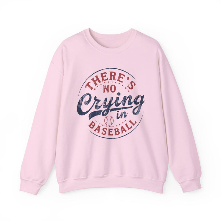 Baseball Sweatshirt - There's No Crying in Baseball