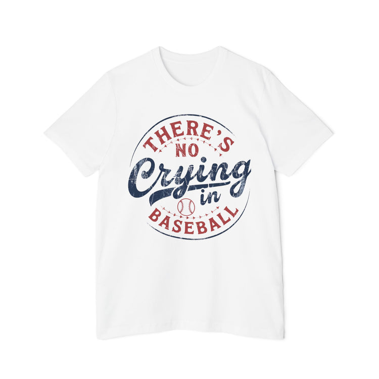 Unisex Baseball T-Shirt - 'There's No Crying in Baseball' - USA-Made Humor Tee