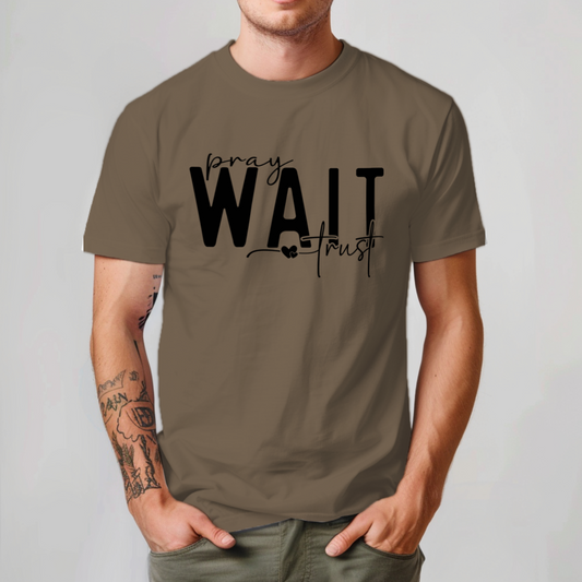 Pray Wait Trust Cotton Tee