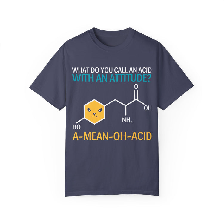 Funny Science T-Shirt, A-Mean-Oh-Acid, Unisex Garment-Dyed Tee