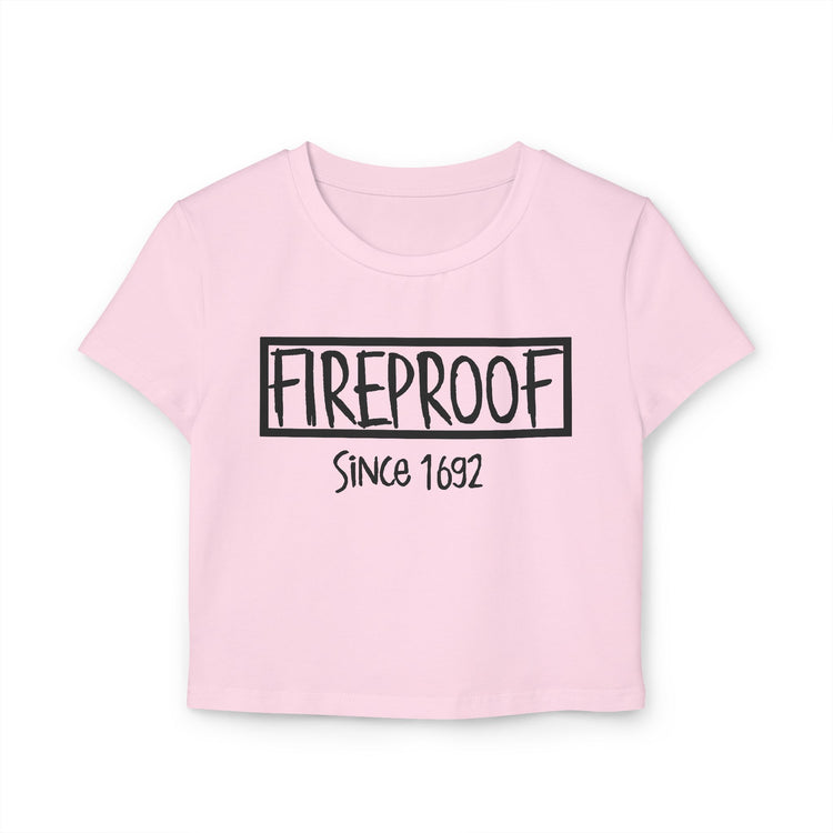 Women's Baby Tee - Fireproof Since 1692 Trendy Casual Top