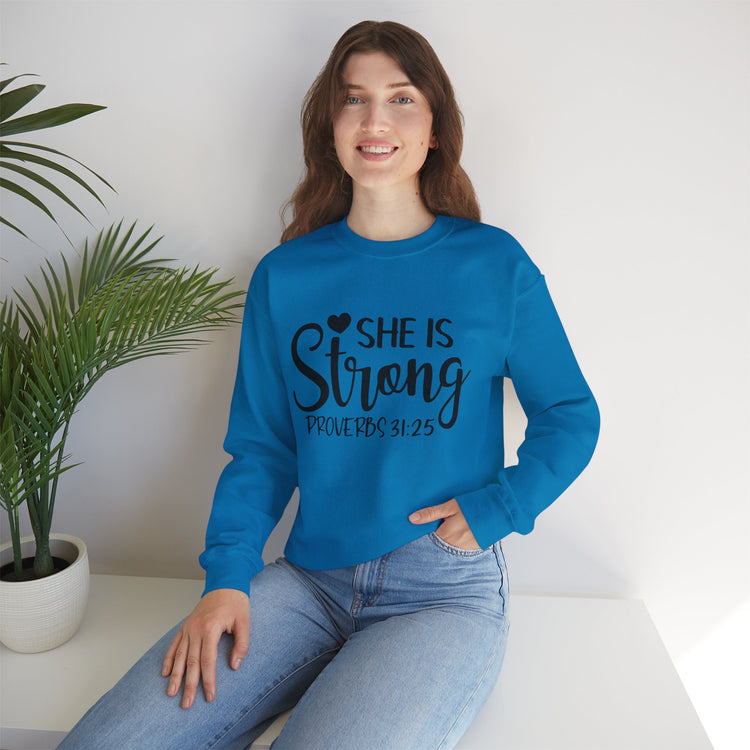 She Is Strong Crewneck Sweatshirt - Proverbs 31:25