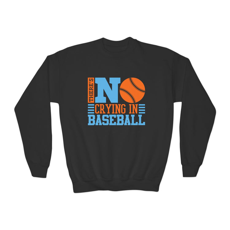 Youth Baseball Sweatshirt - 'There's No Crying in Baseball'