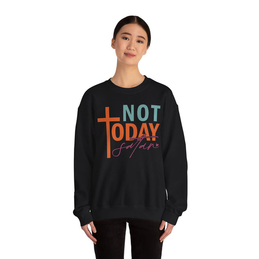 Not Today Satan Sweatshirt, Unisex Crewneck