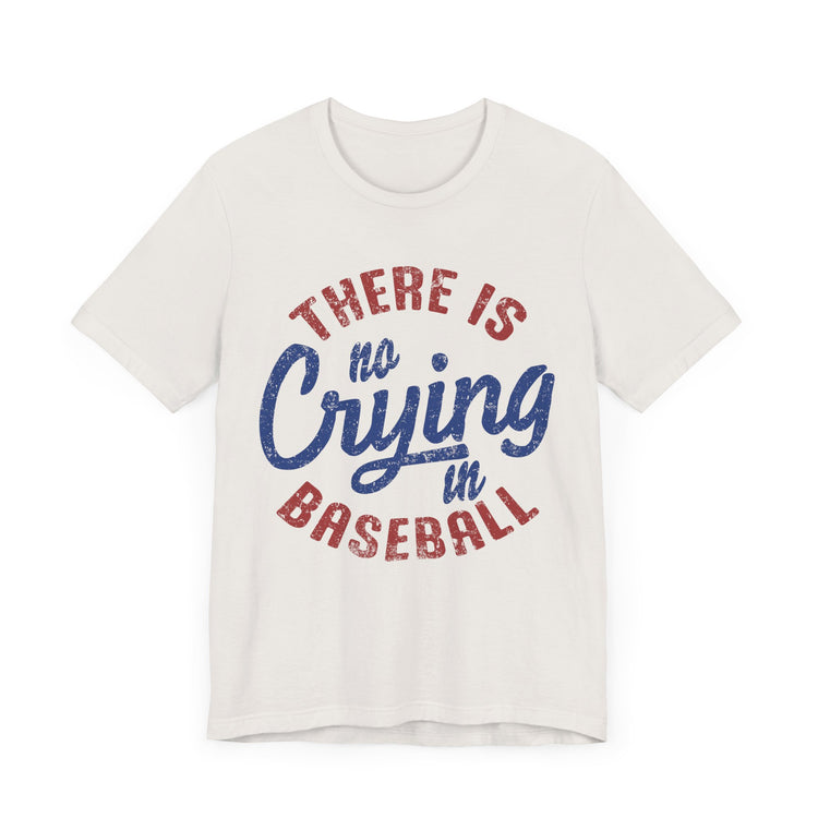 Baseball Tee - No Crying in Baseball Design