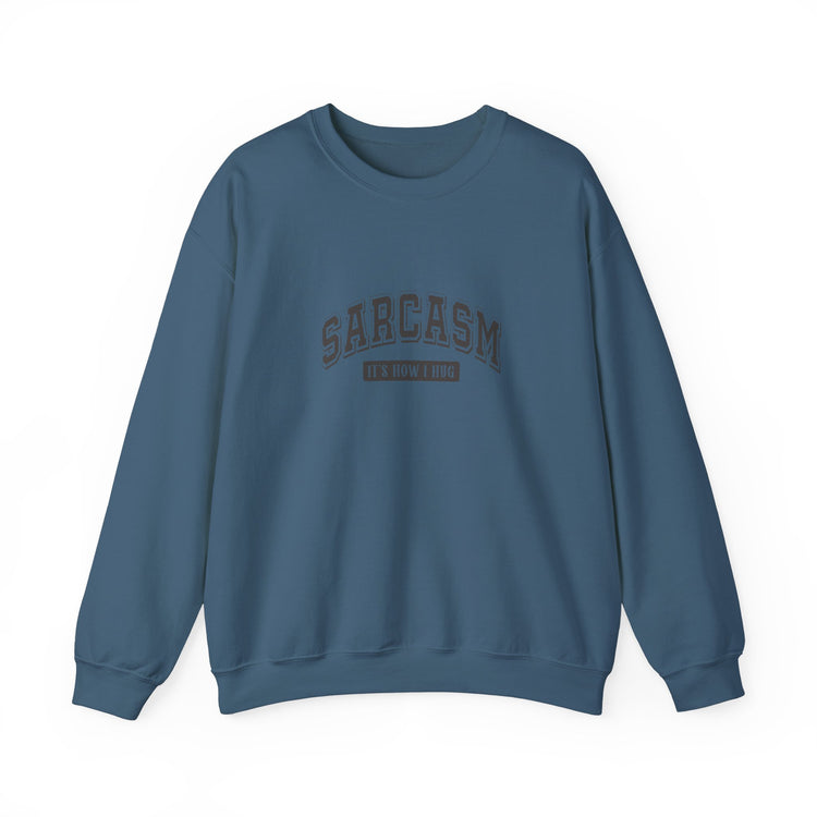 Sarcasm Crewneck Sweatshirt - Cozy Humor for Easygoing Spirits