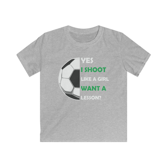 Fun Kids Soccer Tee - 'Yes I Shoot Like A Girl, Want A Lesson?'