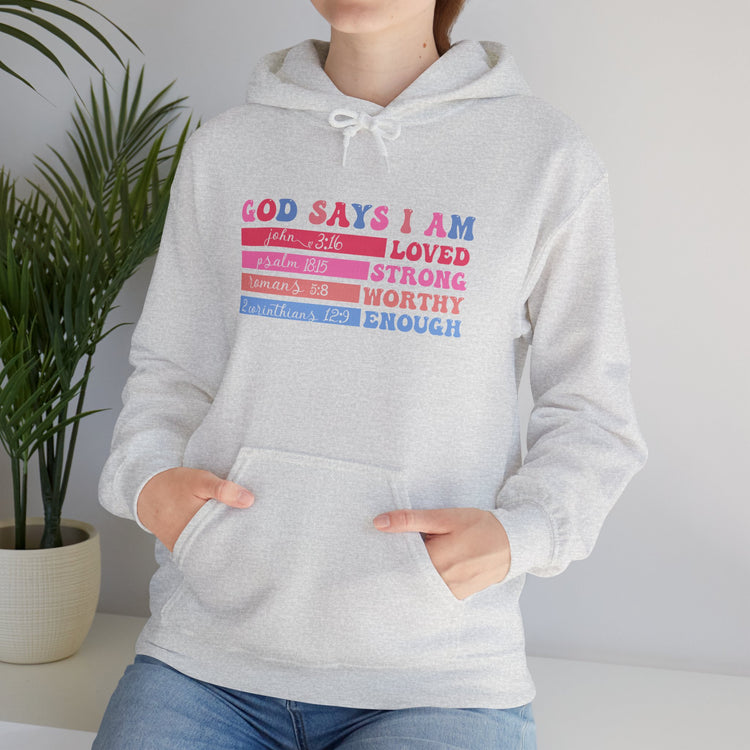 Inspirational Hoodie - God Says I Am Loved, Strong, Worthy, Enough