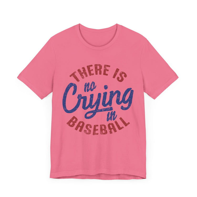 Baseball Tee - No Crying in Baseball Design