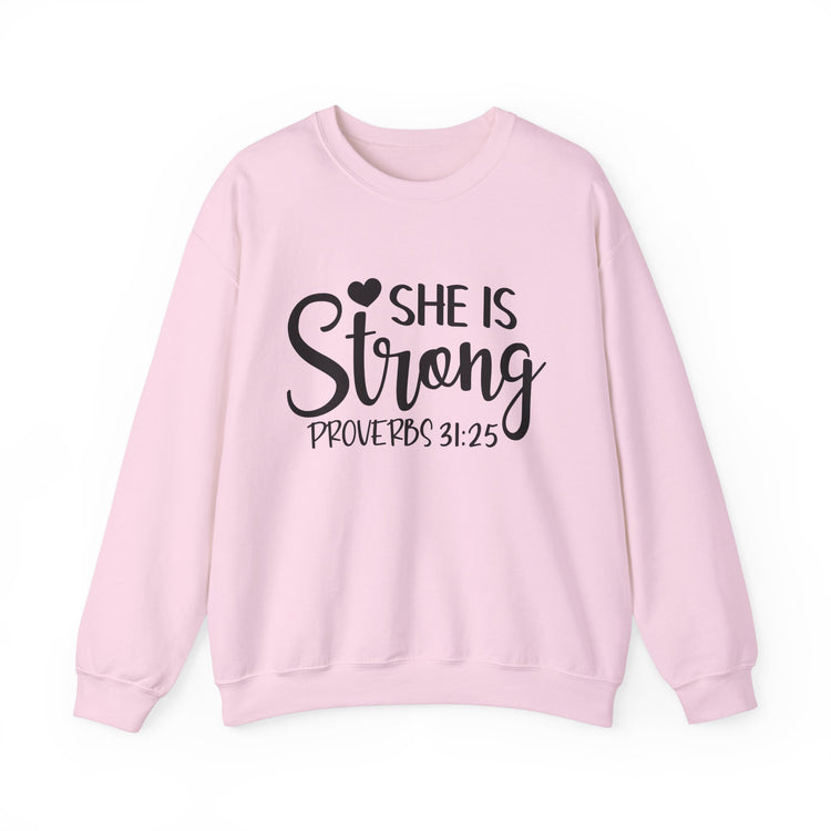 She Is Strong Crewneck Sweatshirt - Proverbs 31:25