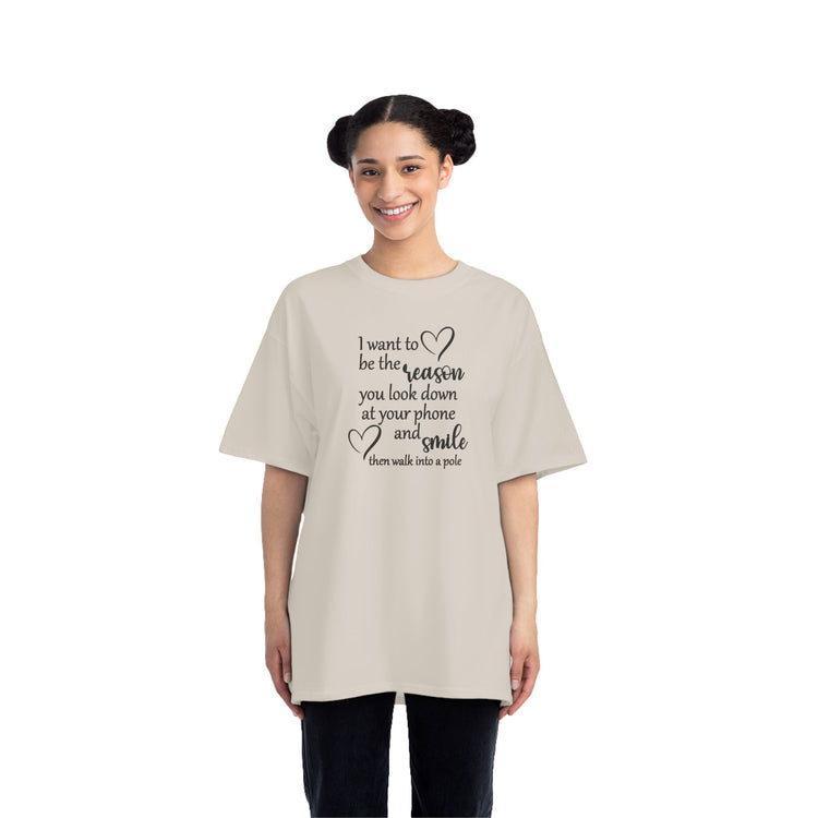 Funny Short-Sleeve T-Shirt,  "I Want to Be the Reason You Look Down and Smile"