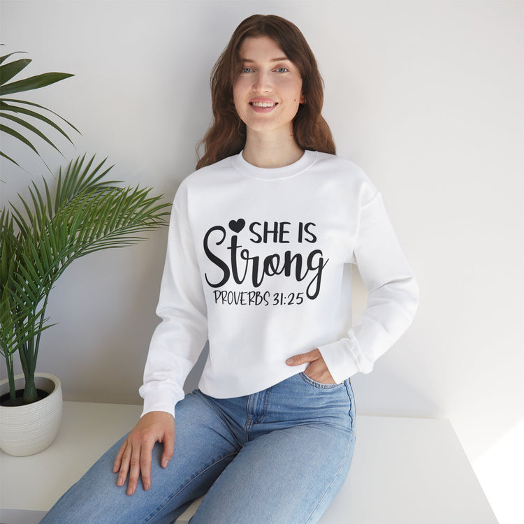 She Is Strong Crewneck Sweatshirt - Proverbs 31:25