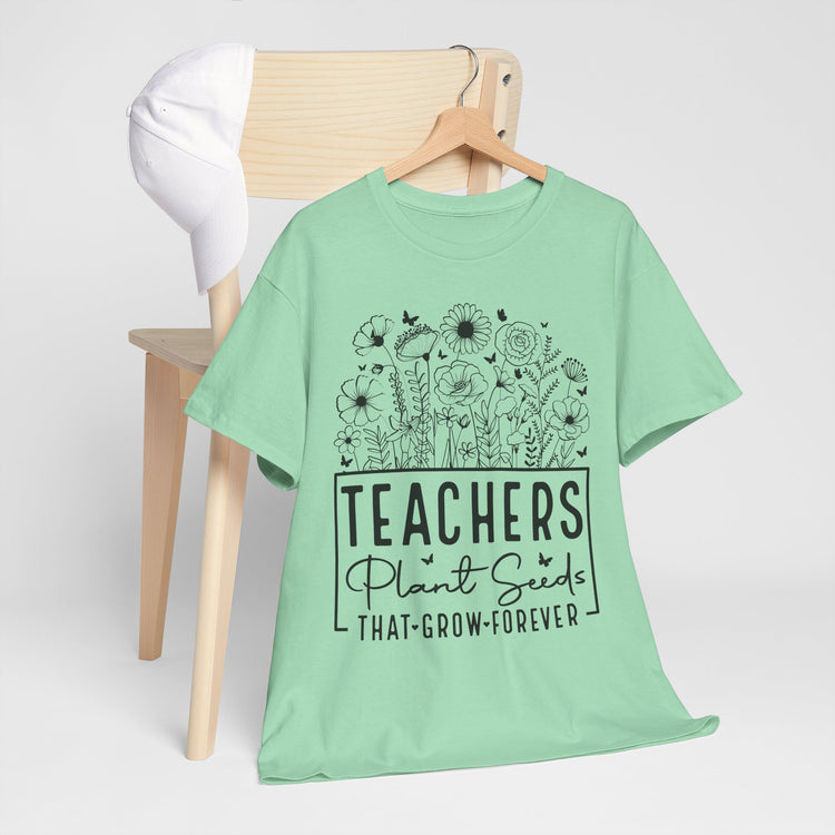 Teachers Plant Seeds T-Shirt