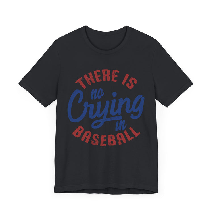 Baseball Tee - No Crying in Baseball Design