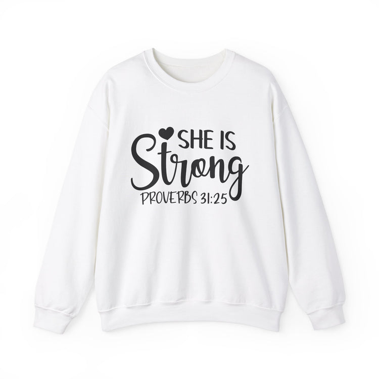 She Is Strong Crewneck Sweatshirt - Proverbs 31:25