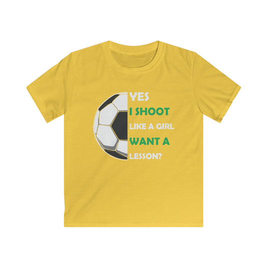 Fun Kids Soccer Tee - 'Yes I Shoot Like A Girl, Want A Lesson?'