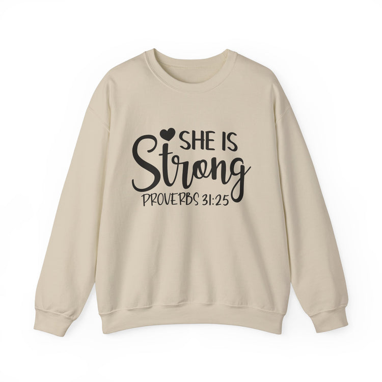 She Is Strong Crewneck Sweatshirt - Proverbs 31:25